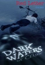 Преступления из тёмных вод — Dark Waters Of Crime (2008-2011) 1,2,3,4 сезоны