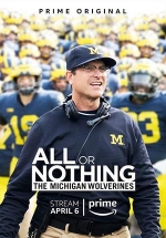 Все или ничего: Мичиган Вулверинс — All or Nothing: The Michigan Wolverines (2018)