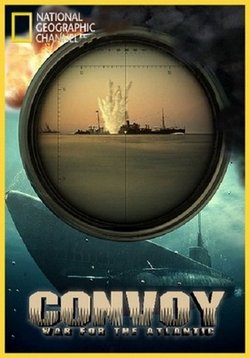 Конвой: Битва за Атлантику — Convoy. War for the Atlantic (2009)