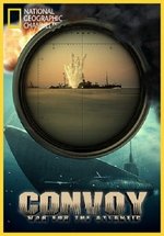 Конвой: Битва за Атлантику — Convoy. War for the Atlantic (2009)
