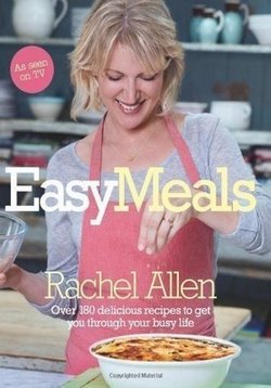 Простые блюда от Рейчел Аллен — Rachel Allen&#039;s Easy Meals (2012)