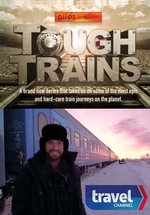 Поезд на край света — Tough Trains (2014)