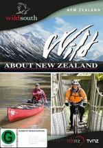 Уникальная природа Новой Зеландии — Wild About New Zealand (2013)