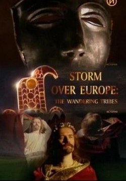 Кочевники. Гроза над Европой — Storm Over Europe - The Wandering Tribes (2002)