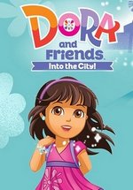 Даша и друзья: Приключения в городе — Dora and Friends: Into the City! (2015)  1,2 сезоны