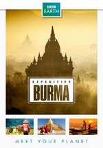 Экспедиция в Бирму — Wild Burma: Nature’s Lost Kingdom (2013)