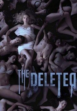 Удаленные — The Deleted (2016)