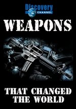 Оружие, которое изменило мир — Triggers: Weapons That Changed the World (2011-2013) 1,2 сезоны