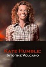 Путешествие к огненной горе — Kate Humble: Into the Volcano (2015)