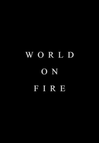 Мир в огне — World On Fire (2019-2023) 1,2 сезоны