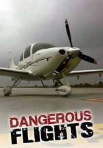 Воздушные дальнобойщики — Dangerous Flights (2012)