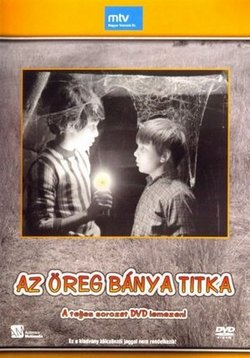 Тайна старой шахты — Az öreg bánya titka (1973)