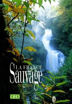 Дикая Франция — La France sauvage (2012)
