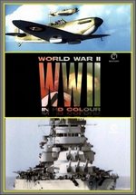 Вторая мировая война в цвете — World War II in Color (2009-2011)