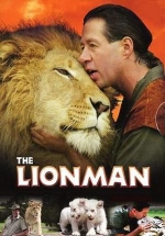 Человек и львы: История одного сафари — The Lion Man: One World African Safari (2013)