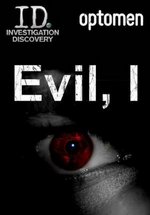 Я – это зло — Evil, I (2012)