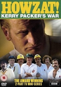 Как же так: Война Керри Пэкера — Howzat! Kerry Packer’s War (2012)