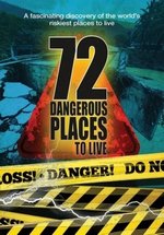 72 места опасных для жизни — 72 Dangerous Places to Live (2016)