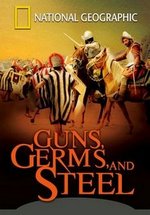 Ружья, микробы и сталь — Guns, Germs and Steel (2005)