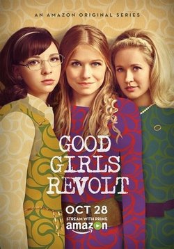 Образцовые бунтарки — Good Girls Revolt (2016)
