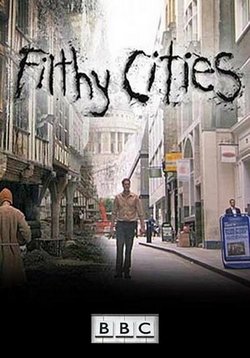 Грязные города — Filthy Cities (2011)