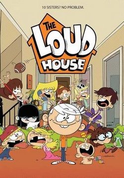 Шумный дом (Громкий дом) — The Loud House (2016-2023) 1,2,3,4,5,6,7 сезоны