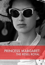 Маргарет: Мятежная принцесса — Princess Margaret: The Rebel Royal (2018)