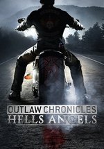 Вне закона. Ангелы ада — Outlaw Chronicles: Hells Angels (2015)