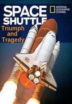Космический шаттл: триумф и трагедия — The Space Shuttle: Triumph and Tragedy (2018)