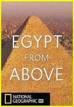 Египет с высоты птичьего полета — Egypt From Above (2019)