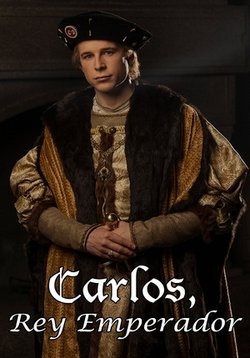 Император Карлос (Карл, король и император)  — Carlos, Rey Emperador (2015)