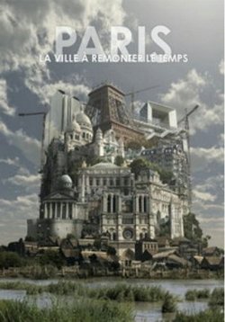 Париж: Путешествие во времени — Paris, The Great Saga (2012)