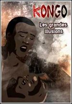 Конго. Великие иллюзии — Kongo. Les grandes illusions (2010)
