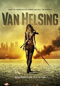 Ван Хельсинг — Van Helsing (2016-2021) 1,2,3,4,5 сезоны