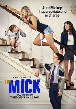 Мик — The Mick (2016-2018) 1,2 сезоны