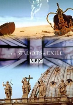 Стюарты в изгнании — The Stuarts in Exile (2015)