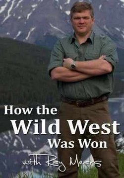 Дикий запад Рэя Мирса — How the Wild West was Won with Ray Mears (2014)