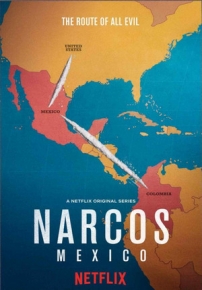 Нарко: Мексика — Narcos: Mexico (2019)