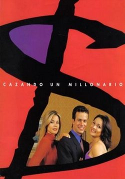 Охота за миллионером — Cazando a un Millonario (2001)