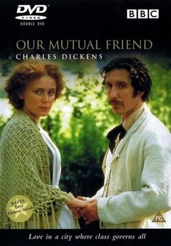 Наш общий друг — Our Mutual Friend (1998)