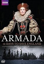 Армада. Неизвестная история — Armada: 12 Days to Save England (2015)