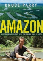 Амазонка с Брюсом Пэрри — Amazon with Bruce Parry (2008)