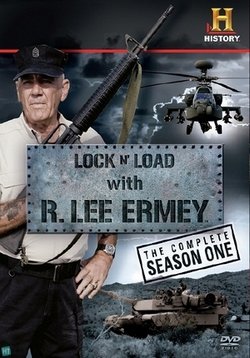 Заряжай с Ли Эрми (Оружие к бою) — Lock &#039;N Load with R. Lee Ermey (2009)