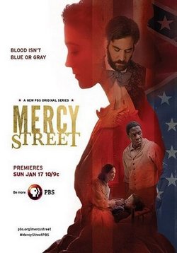 Улица милосердия — Mercy Street (2016-2017) 1,2 сезоны
