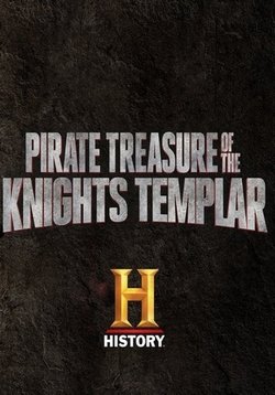 Пиратские сокровища тамплиеров — Pirate Treasure of the Knights Templar (2016)