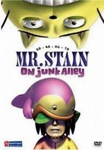 Мистер Штеин на улице Отбросов — Ga-Ra-Ku-Ta: Mr Stain on Junk Alley (2003)