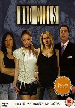 Дрянные девчонки (Плохие девушки) — Bad Girls (1999-2005) 1,2,3,4,5,6,7,8 сезоны