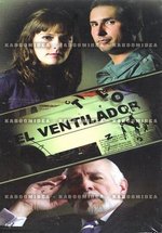 Вентилятор — El ventilador (2007)
